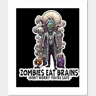 Zombies Eat Brains You Are Safe,  Zombie Apocalypse, Funny Zombie Posters and Art